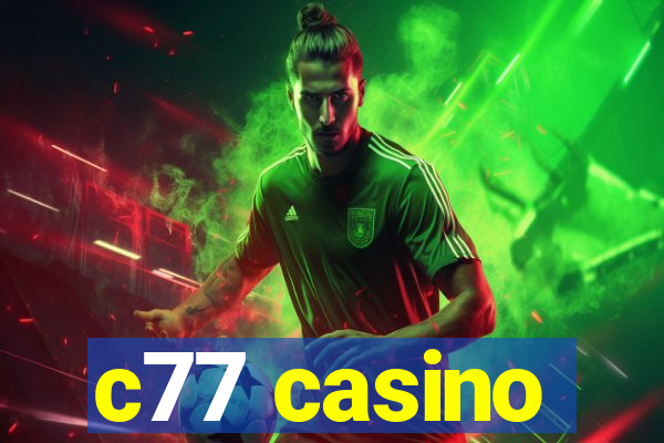 c77 casino